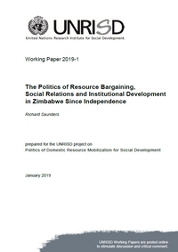 The Politics of Resource Bargaining, Social Relations and Institutional Development in Zimbabwe Since Independence